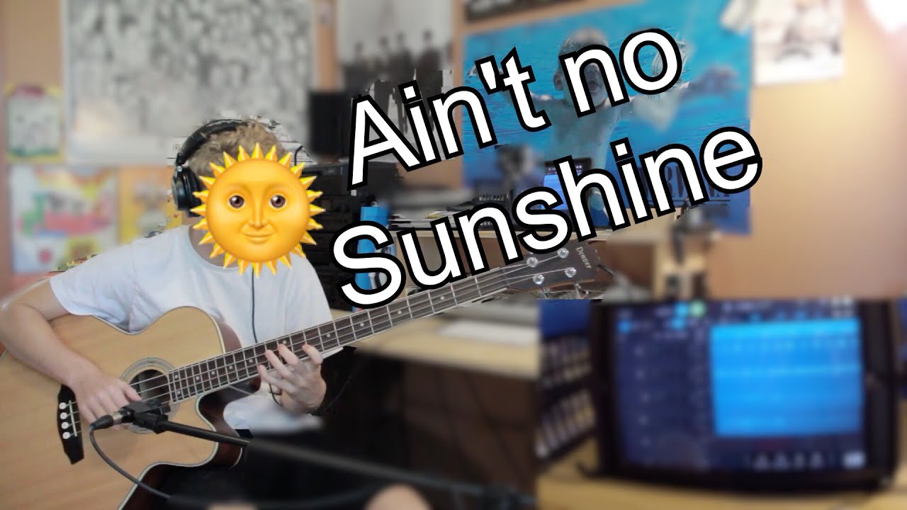 Ain't No Sunshine Jam | Looperverse