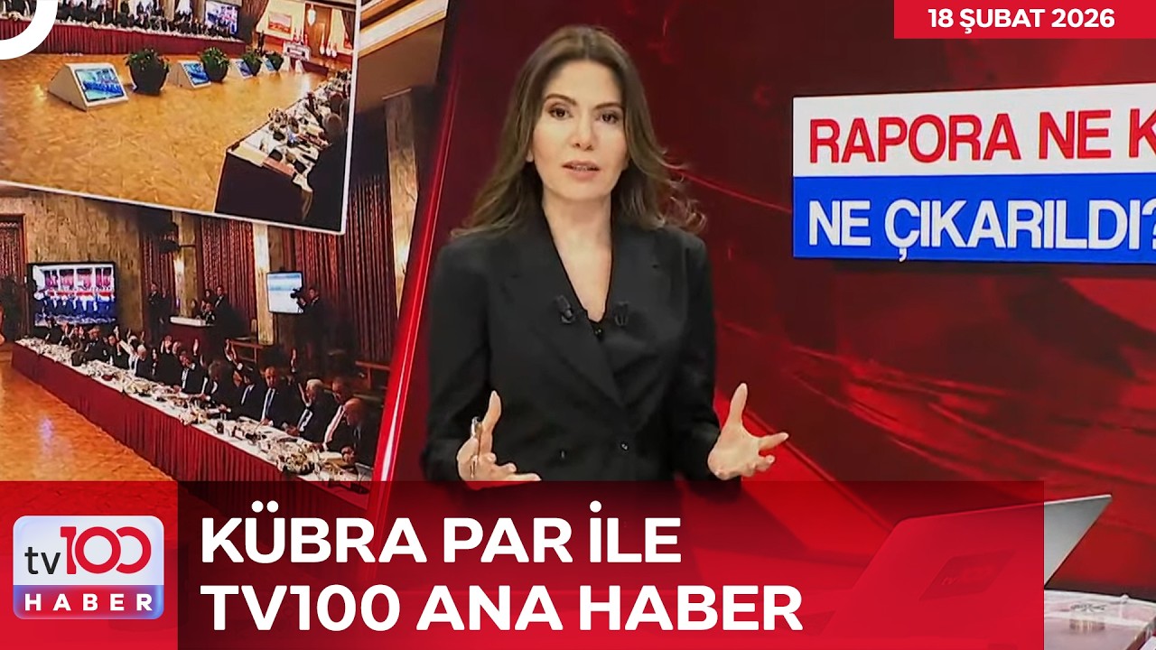 Kübra Par ile tv100 Ana Haber l 18 Şubat 2026