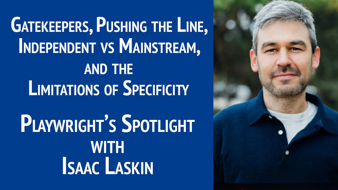 Playwright's Spotlight with Isaac Laskin