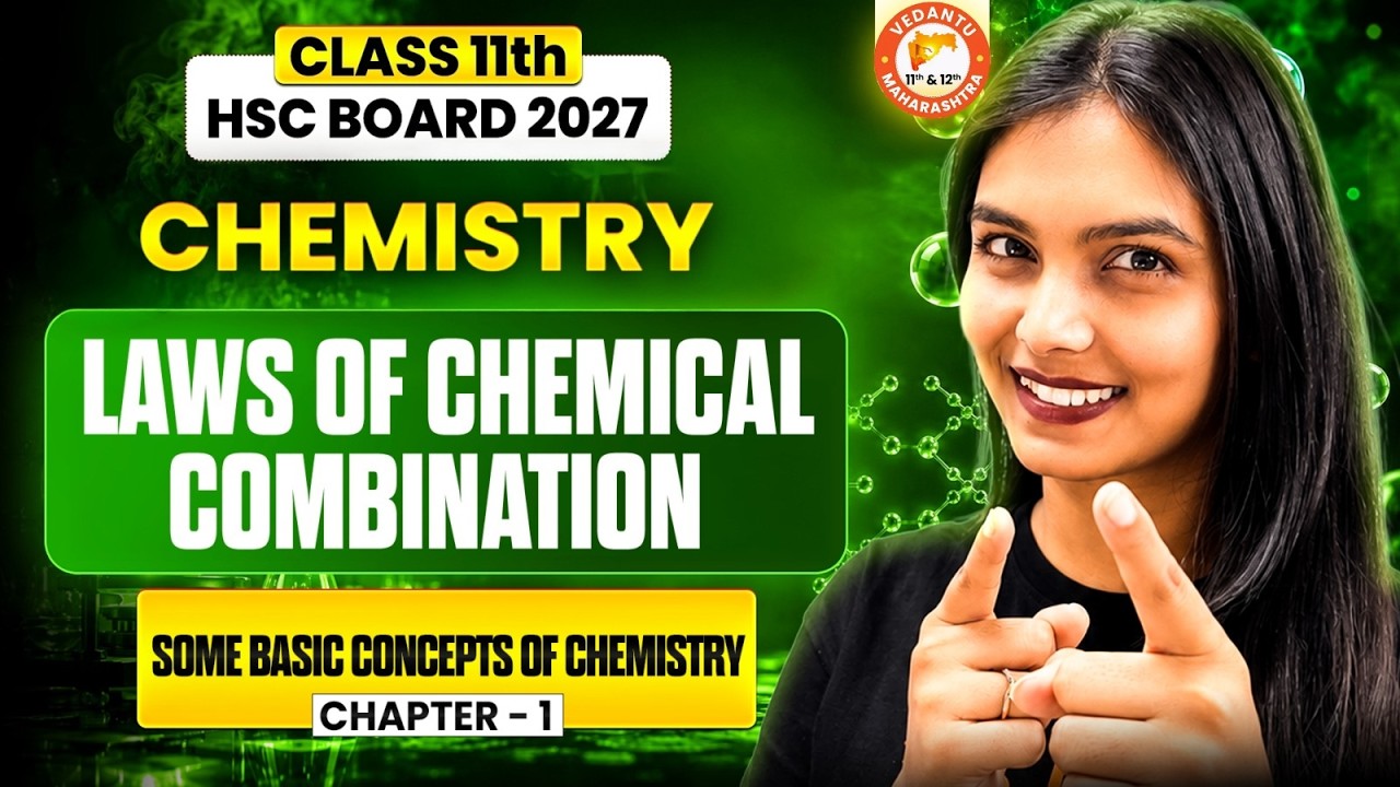 Laws of Chemical Combination Class 11 | Some Basic Concepts of Chemistry | HSC Board 2027