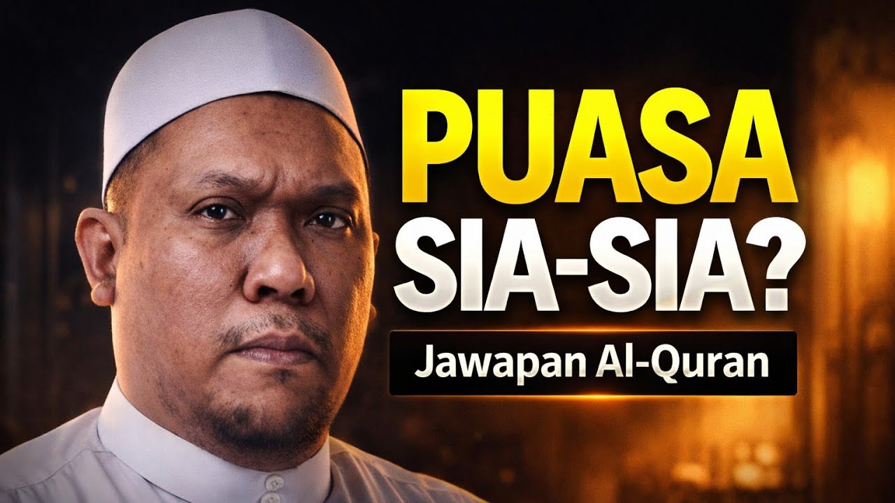 Puasa Kita Sia-Sia⁉️ Jawapan Ada Dalam Ayat Ini