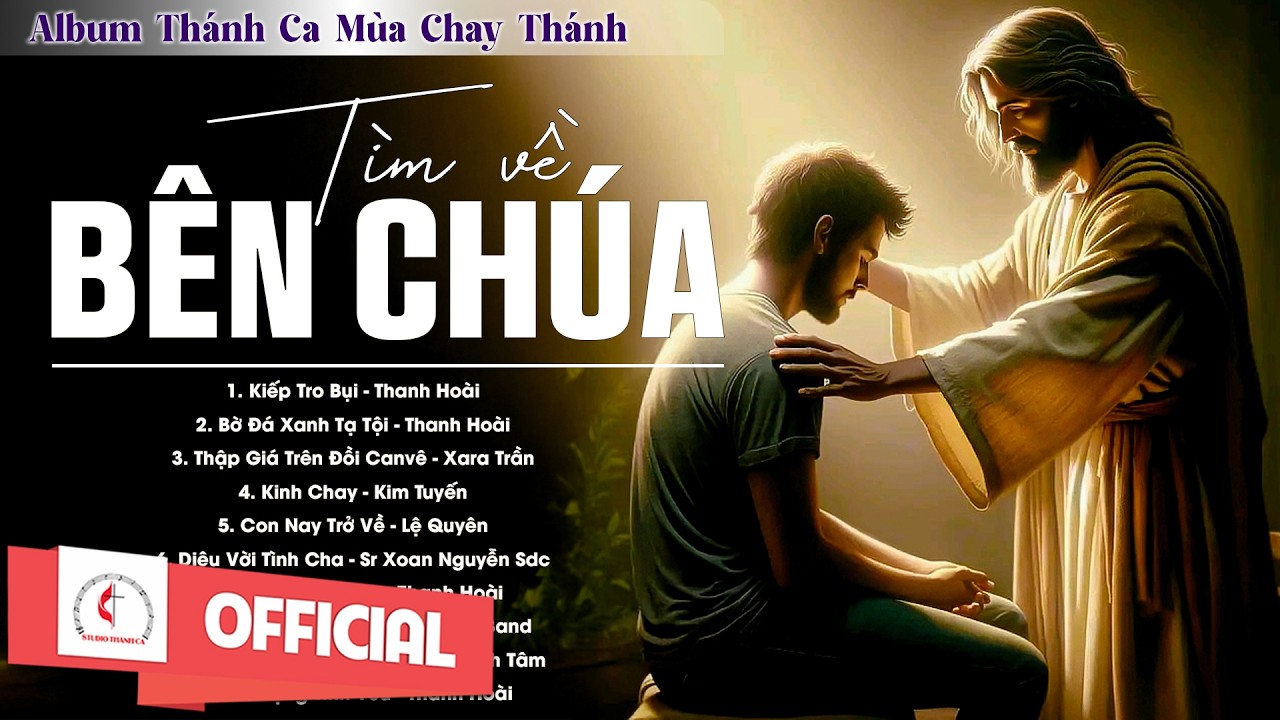 Album Thánh Ca Mùa Chay 2026 | Tìm Về Bên Chúa - Vol 2 | Thánh Ca Cầu Nguyện Trong Mùa Chay Thánh