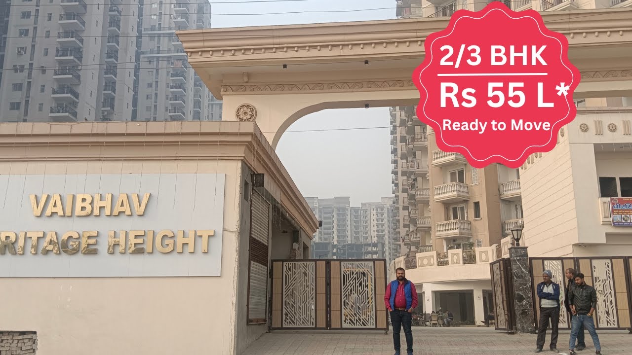 Vaibhav Heritage Height Noida Extension | 2 BHK and 3 BHK Ready To Move Flats