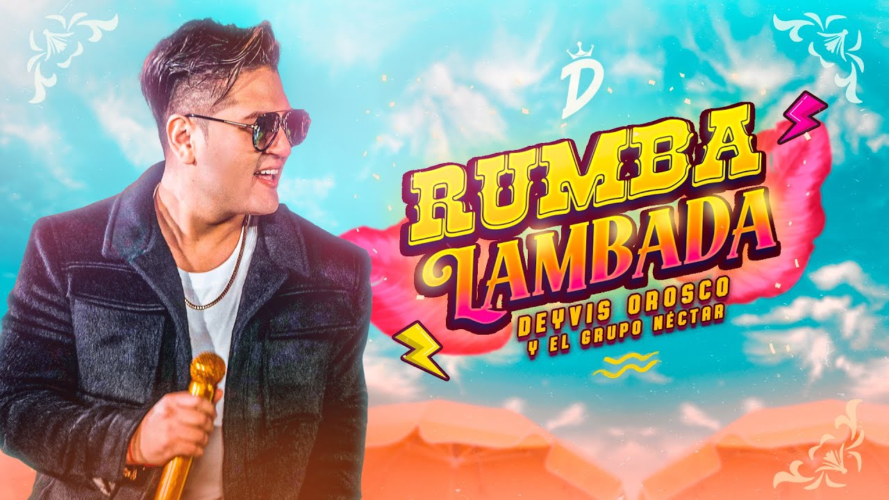 Deyvis Orosco & Grupo Nectar - Rumba Lambada (Video Lyric)