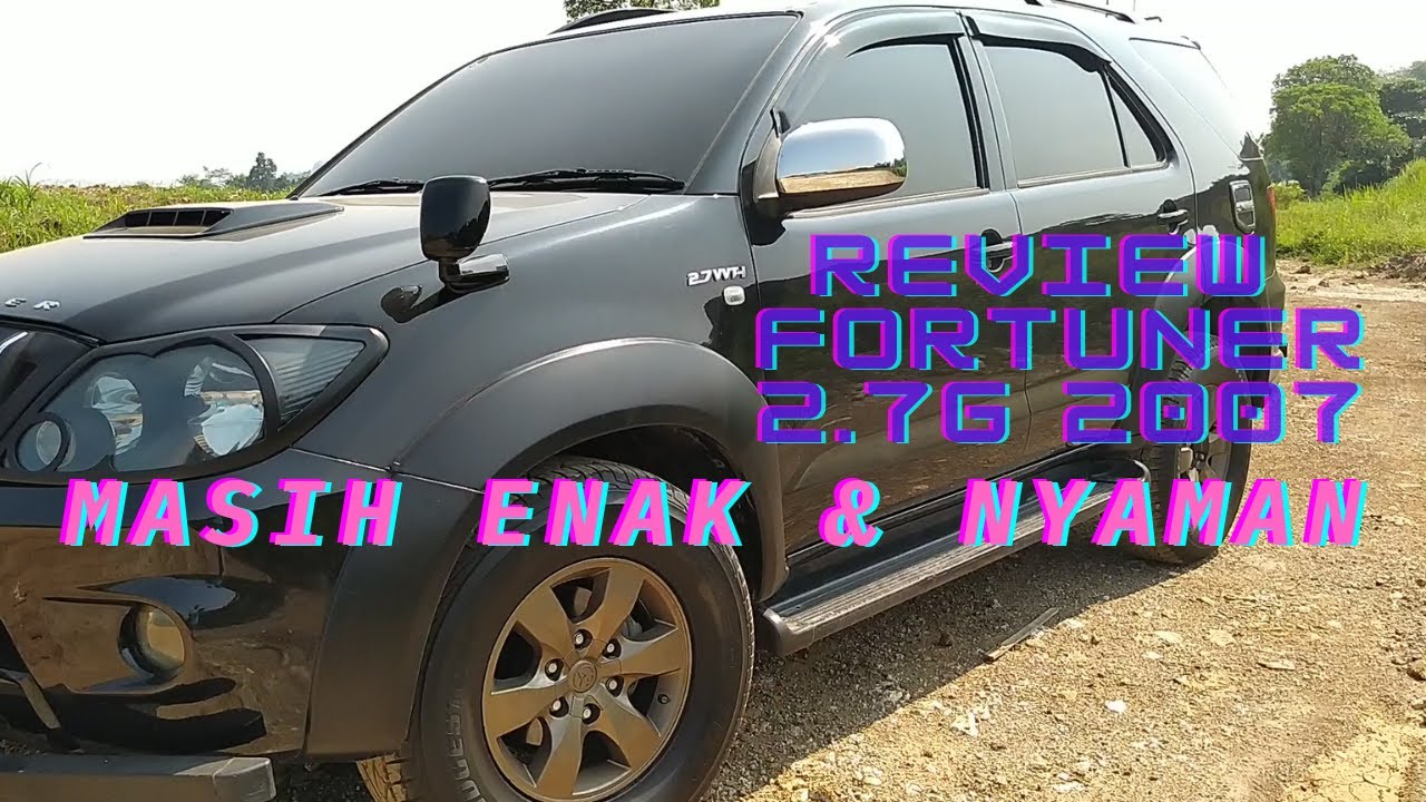 Review Toyota Fortuner 2.7 Bensin 2007