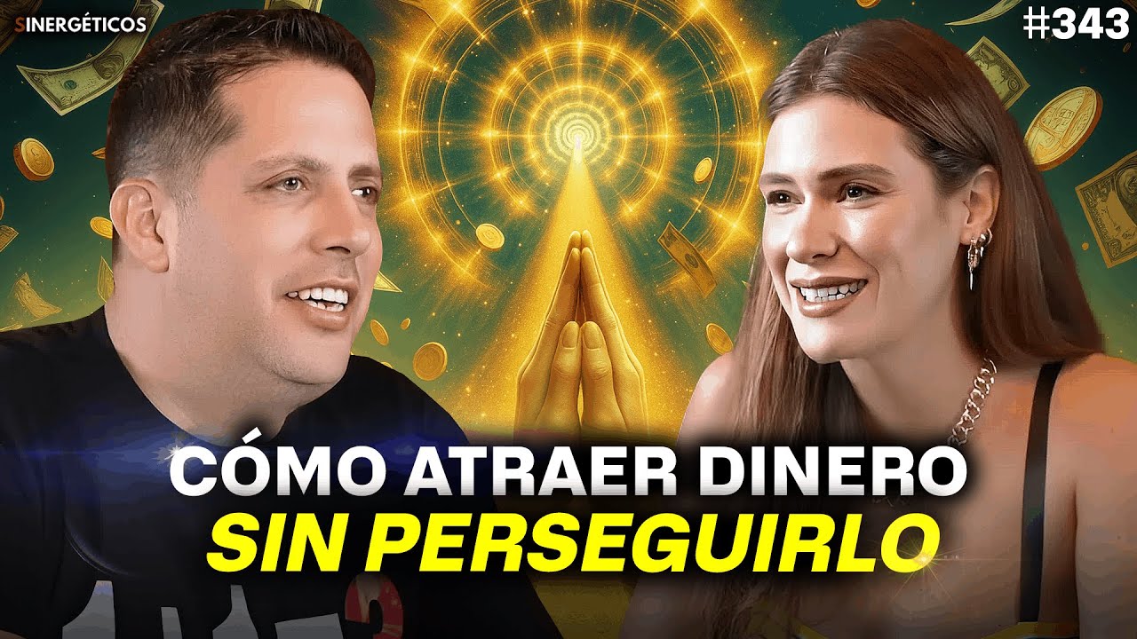 Cómo cambiar tu ENERGÍA para que NUNCA TE FALTE DINERO | Mariana Fresnedo | #343 SINERGÉTICOS