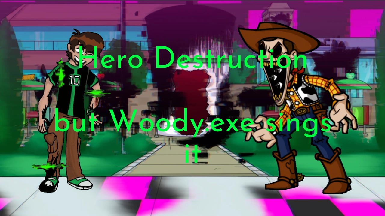 Hero  Destruction but Woody.exe sings it (+FLP and FLM)