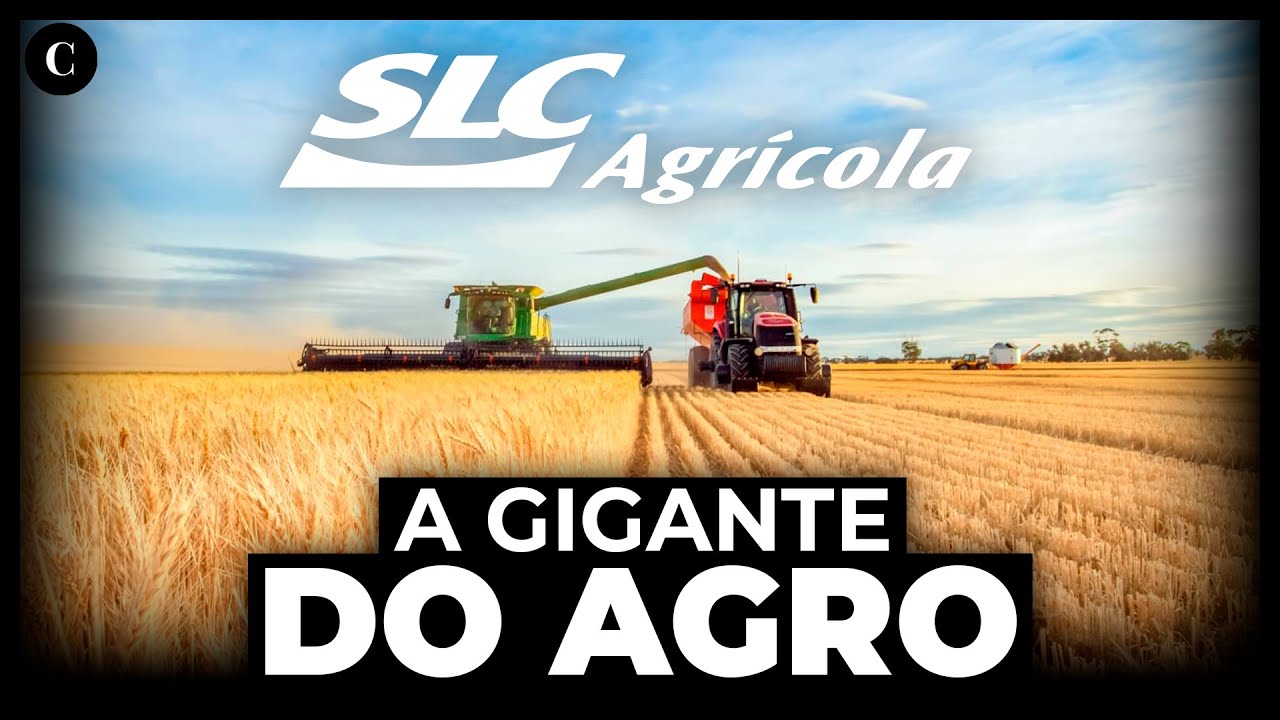 Como a SLC se tornou uma gigante do AGRO