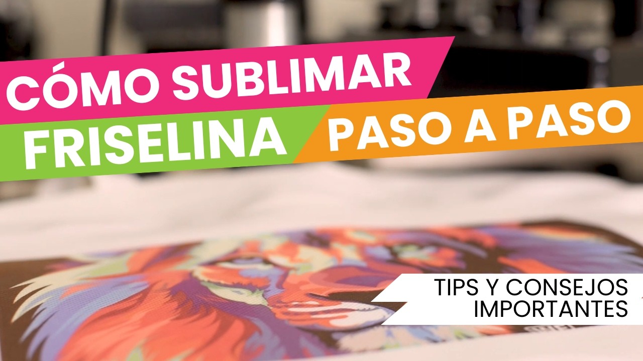 Cómo sublimar friselina paso a paso: guía para principiantes ✅💪🏻
