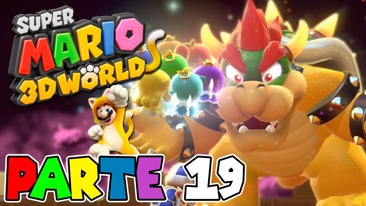 ¡BOWSER LO TENIA TODO PLANEADO! | PARTE #19 | SUPER MARIO 3D WORLD