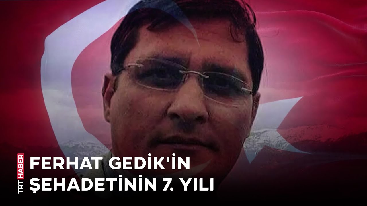 Eren'i korurken şehit düştü: Ferhat Gedik'in şehadetinin 7. yılı