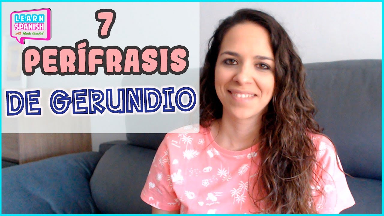 7 PERÍFRASIS de gerundio || Aprender Español || María Español
