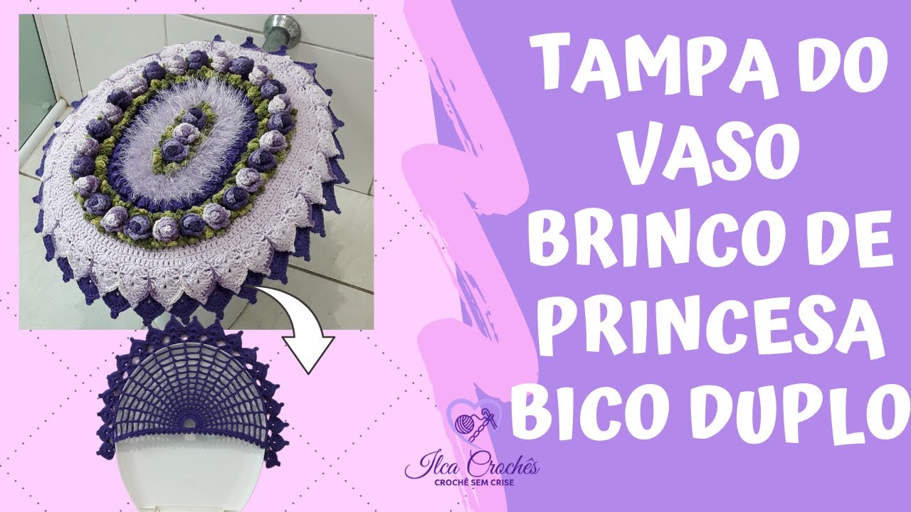 TAMPA DO VASO DO JOGO DE BANHEIRO BRINCO DE PRINCESA BICO DUPLO | POR ILCA CROCHÊS