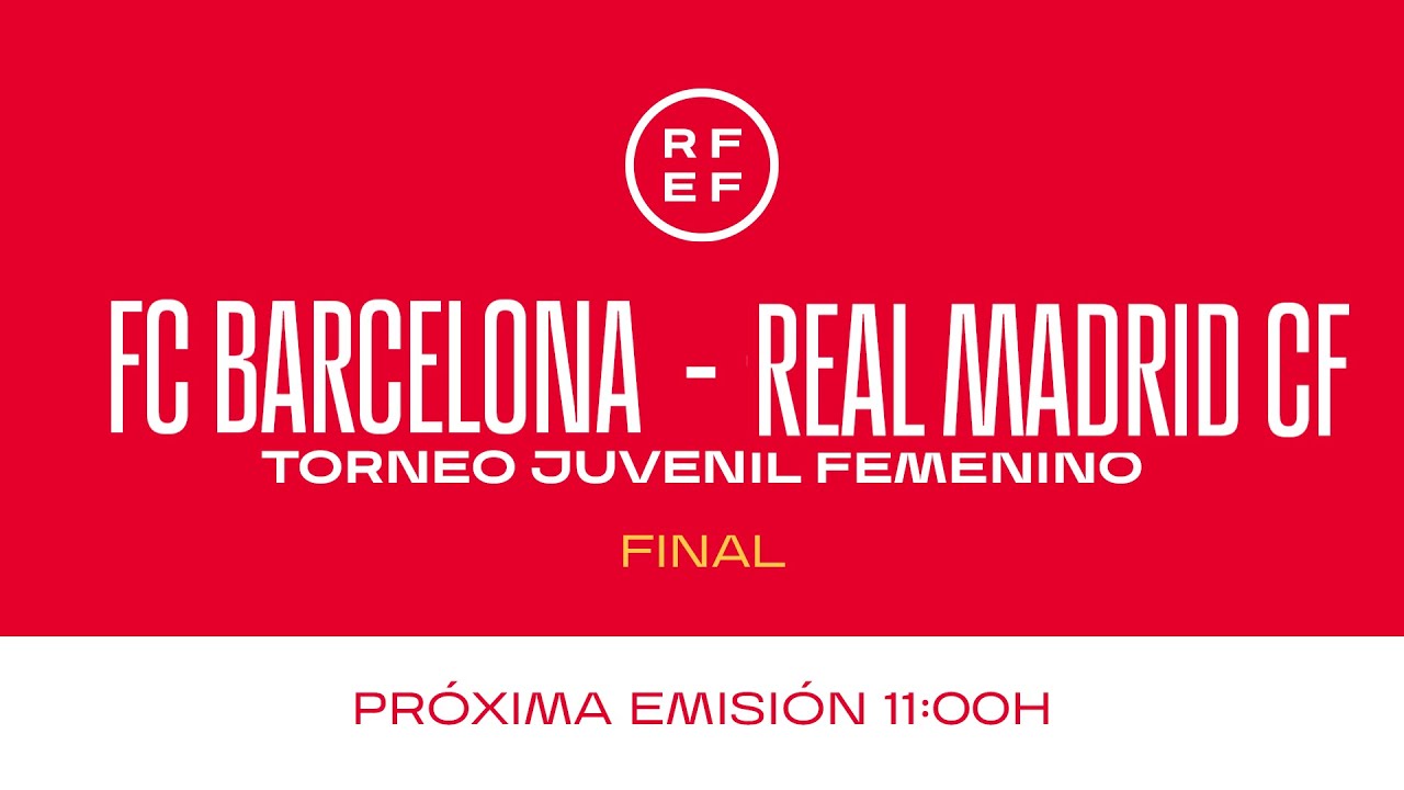 🚨DIRECTO🚨15 - FINAL  día 16 11:00  FC BARCELONA - MADRID CF FEMENINO| 🔴 RFEF