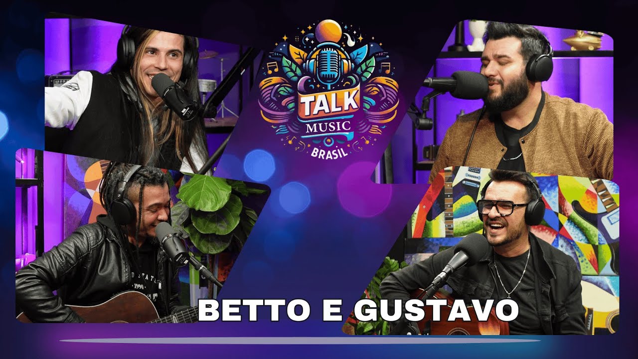 Talk Music Brasil - EP50 Betto & Gustavo