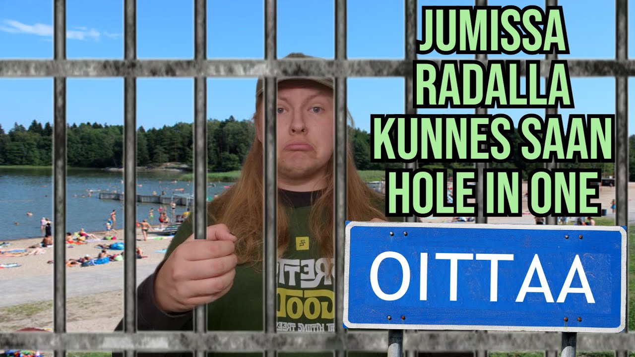 JUMISSA FRISBEEGOLF RADALLA KUNNES SAAN HOLE IN ONEN!!! Suomen Surkein Fribaaja #8