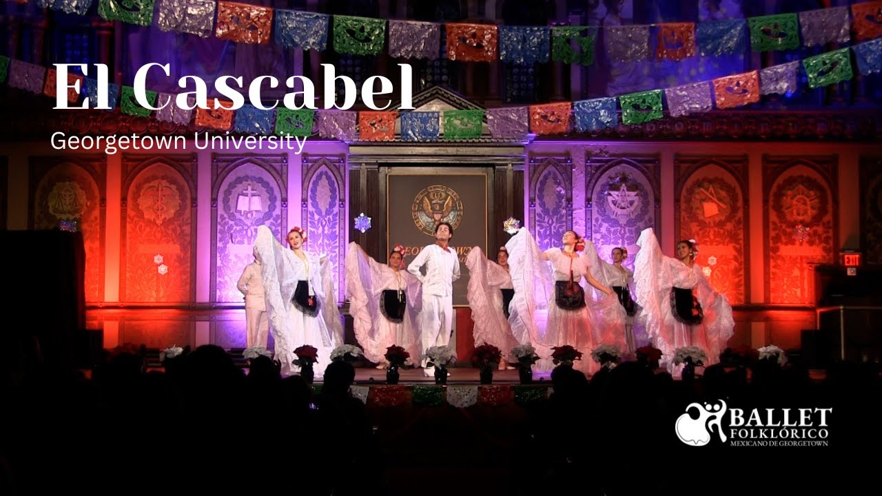 El Cascabel - Ballet Folklórico Mexicano de Georgetown [Georgetown University]