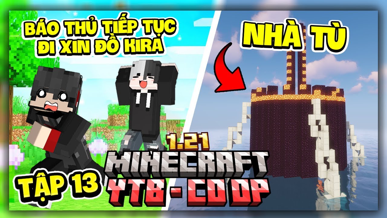 Tôi Đã Báo Kira Như Thế Nào? Hành Trình Xây Nhà Tù Bất Ổn | Siro Minecraft YTB Co-op Tập 13