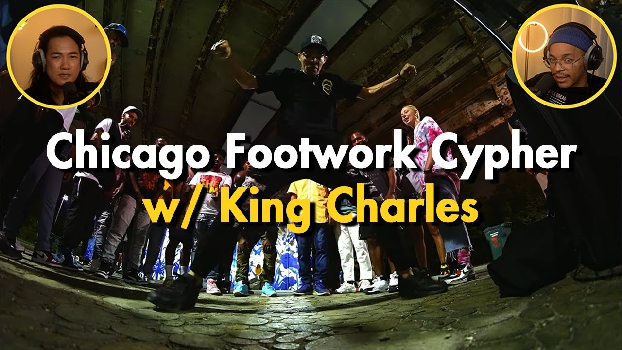 Chicago Footwork Cypher | King Charles Commentary