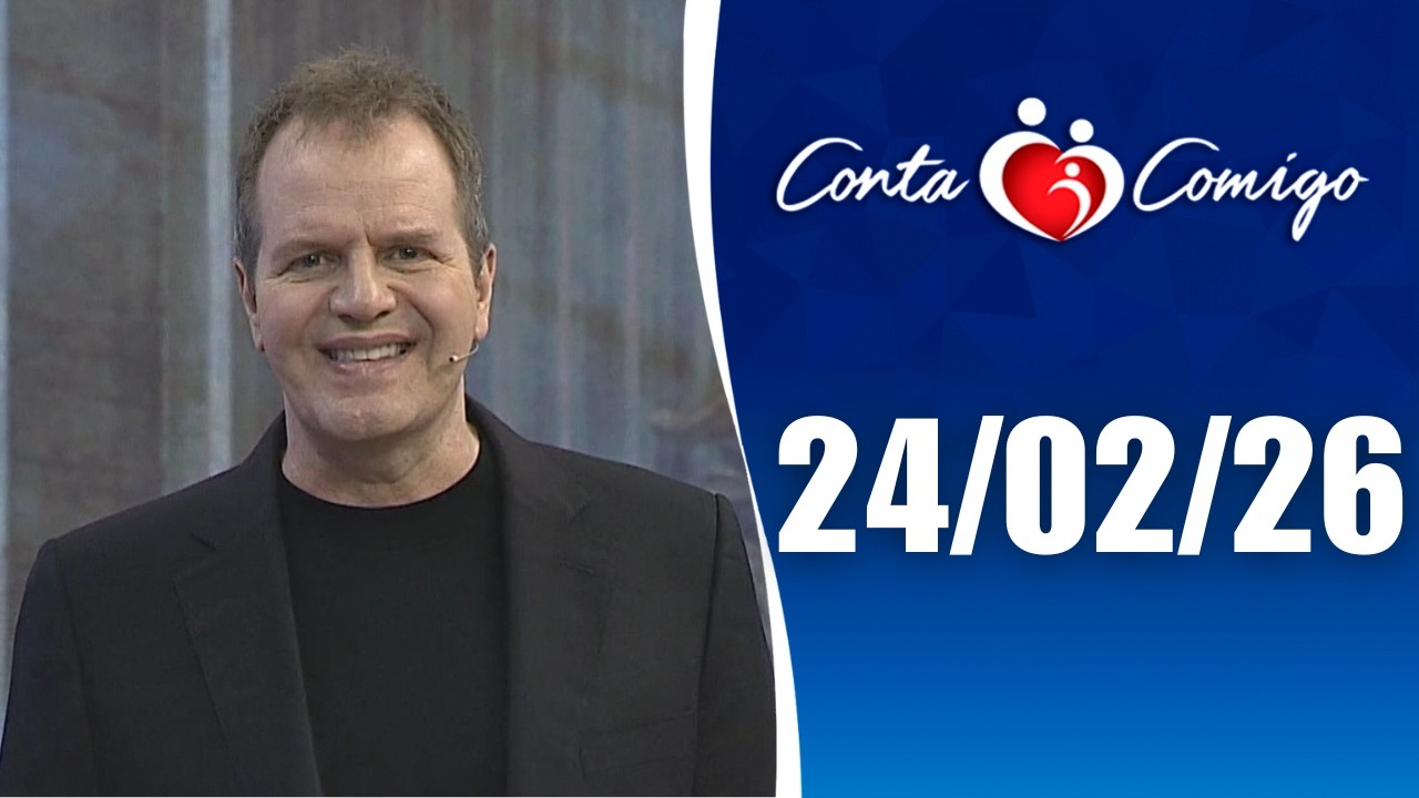 Conta Comigo – 24/02/2026