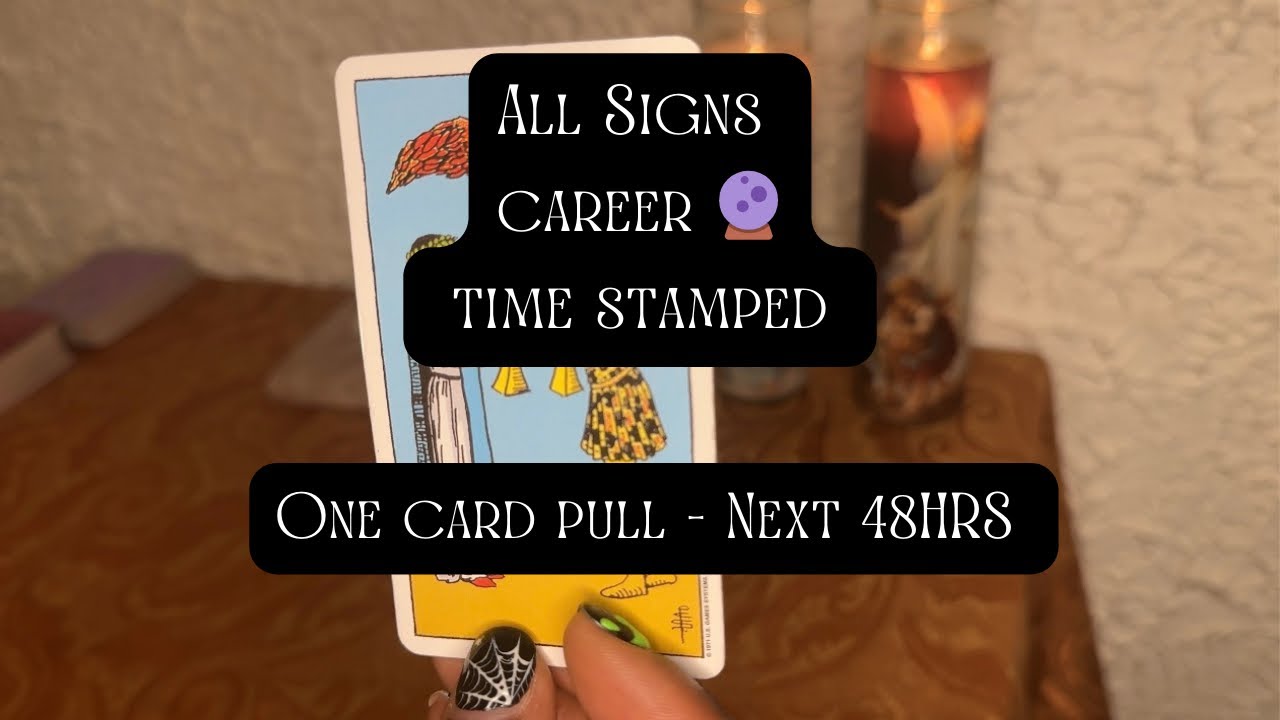 All Signs Career Reading Next 48HRS  Timestamps #tarot #careerreading 