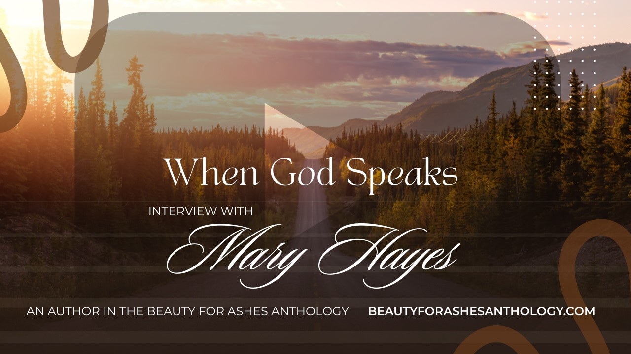 Mary Hayes - When God Speaks