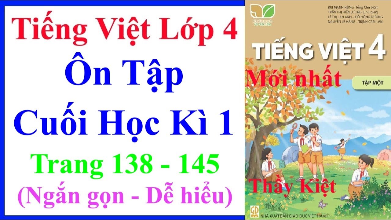 Tiếng Việt Lớp 4 | Ôn Tập Cuối Học Kì 1 | Trang 138 – 145 | Kết Nối Tri Thức