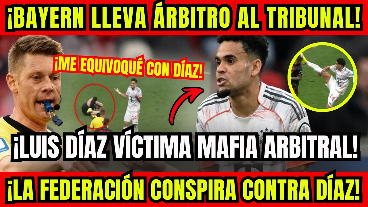 ¡LUIS DÍAZ VÍCTIMA DE LA MAFIA ARBITRAL! ¡EL ÁRBITRO ADMITE EL ERROR Y LA FEDERACIÓN LO TAPA!