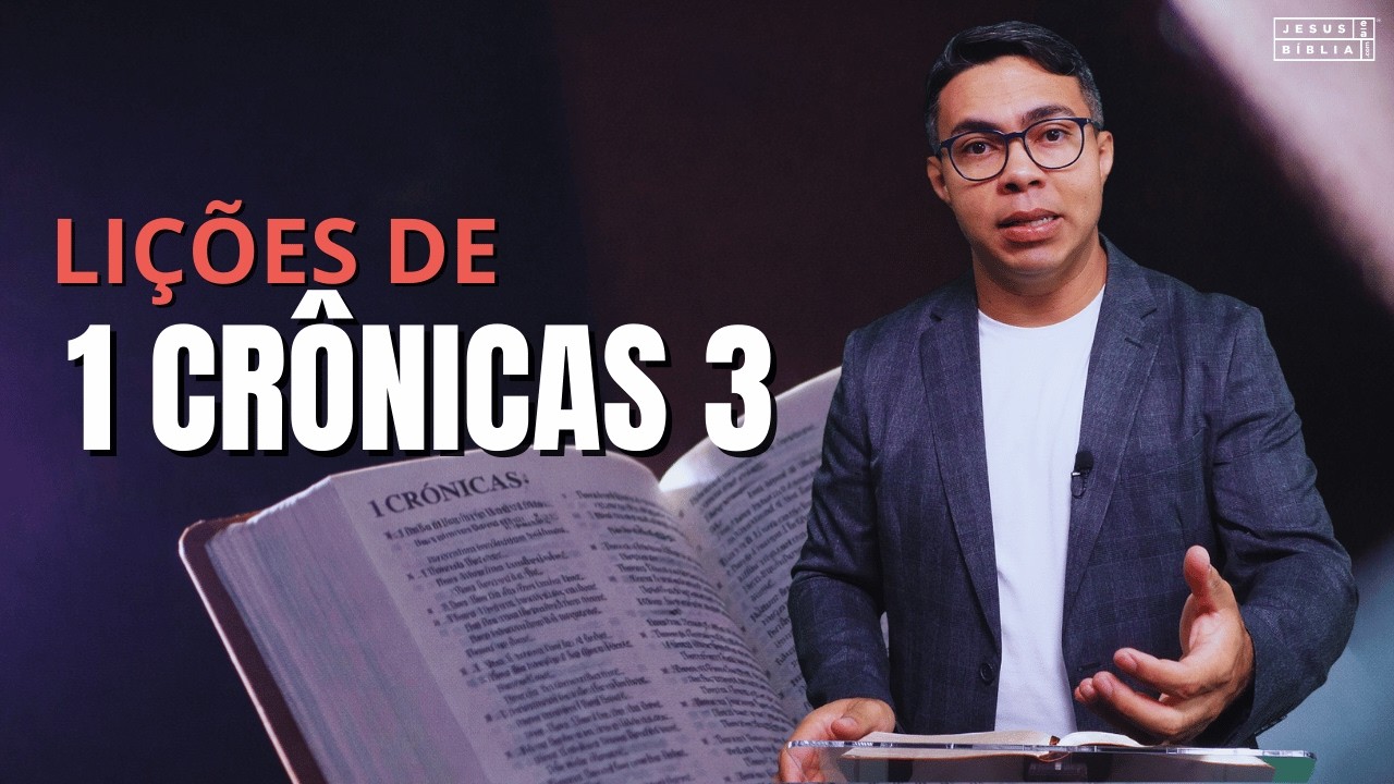 1 Crônicas 3: Deus Não Desistiu da Sua História
