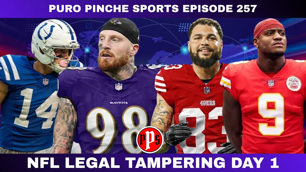NFL LEGAL TAMPERING DAY 1 | Puro Pinche Sports Ep. 257 📱