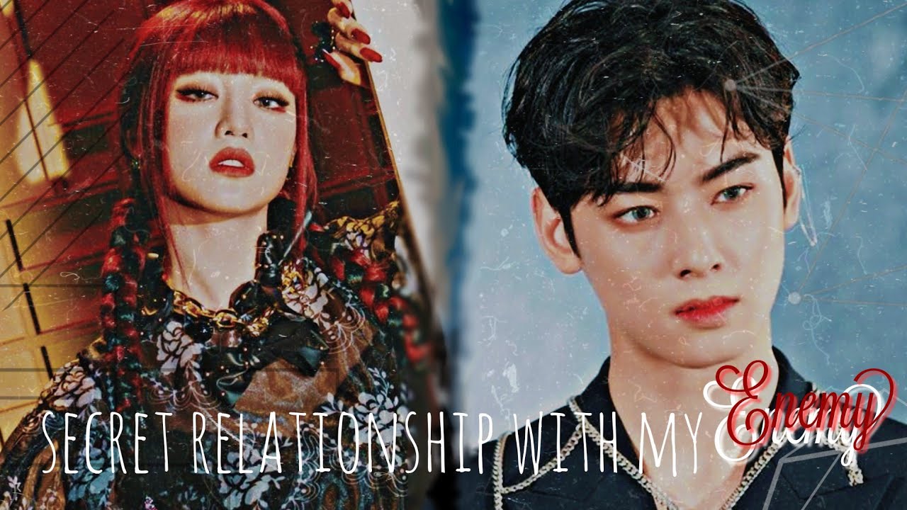 Secret Relationship With My Enemy*Eunwoo ff*