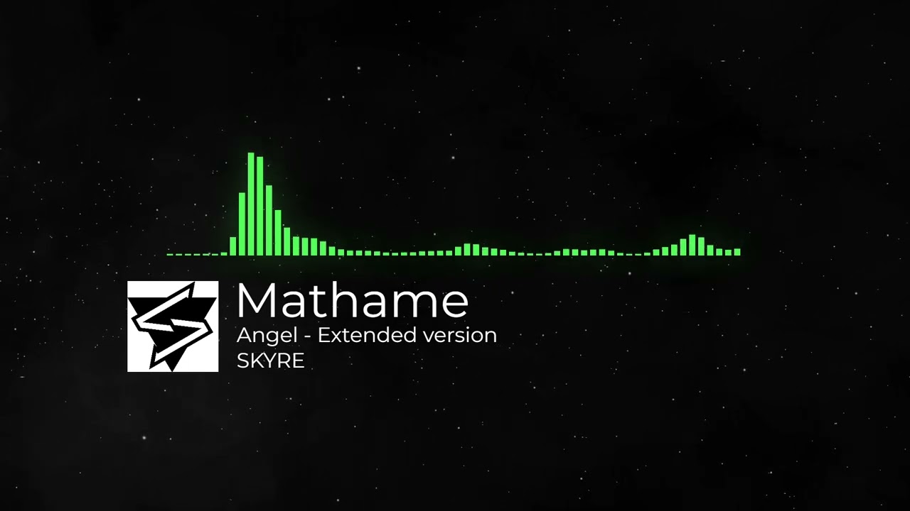 Mathame - Angel (Extended version Skyre)