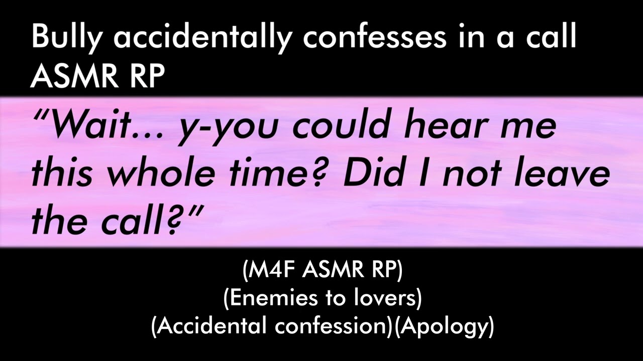 Bully accidentally confesses in a call  (M4F ASMR RP)(Enemies to lovers)(Accidental confession)