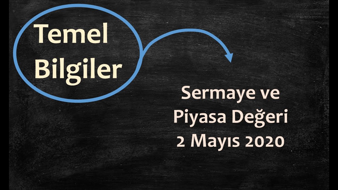 Sermaye ve Piyasa Değeri Nedir? Fiili Dolaşım Nedir?