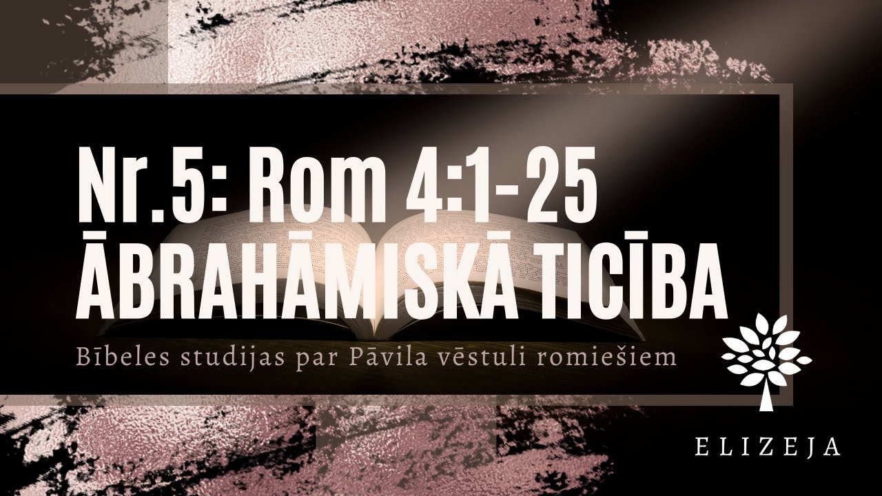 Bībeles studijas 5 - Ābrahāmiskā ticība