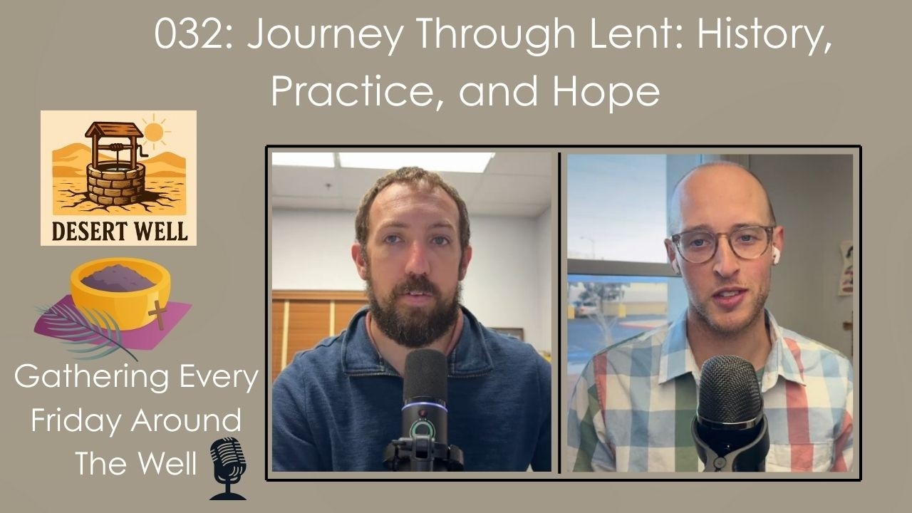 032: Journey Through Lent: History, Practice, and Hope