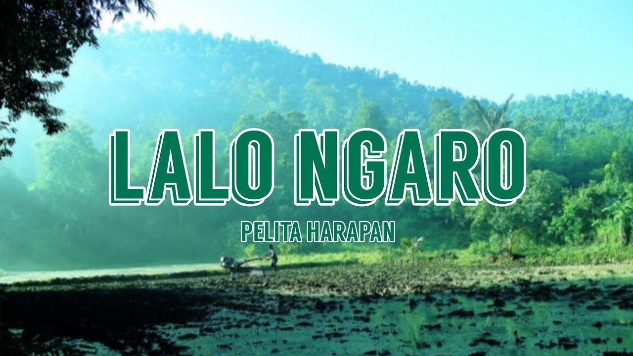 Lalo Ngaro (Lagu Sasak Pelita Harapan)