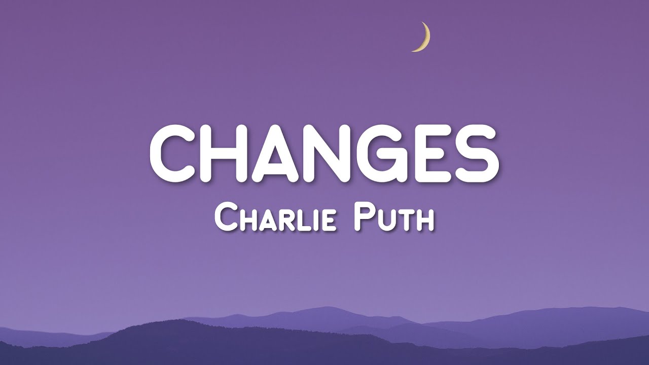 Charlie Puth - Changes (Lyric Video)