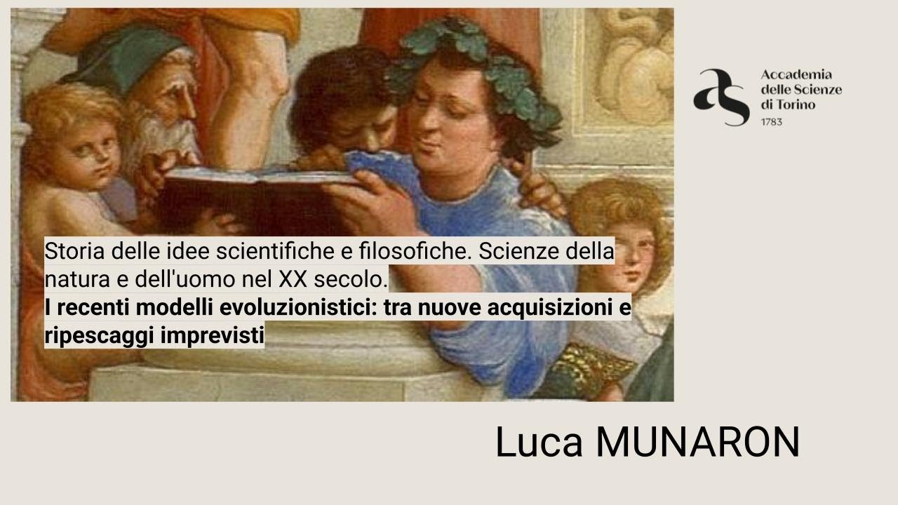 Luca Munaron, I recenti modelli evoluzionistici: tra nuove acquisizioni e ripescaggi imprevisti