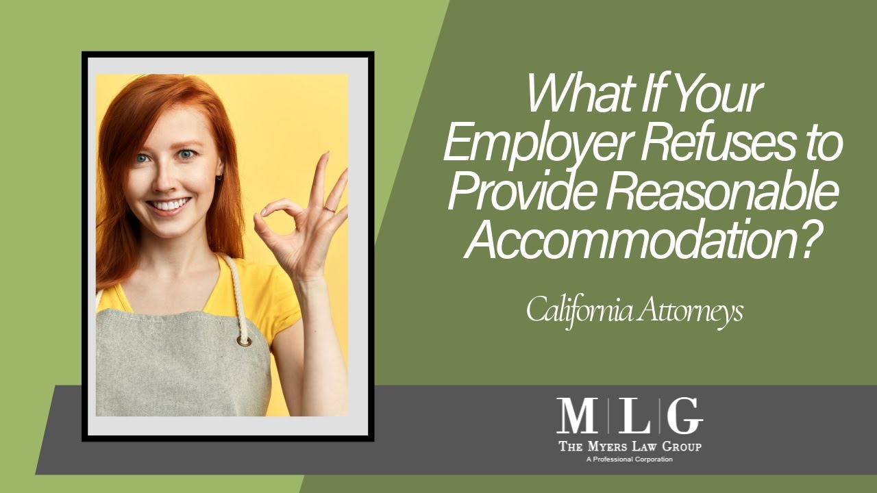 What If Your Employer Refuses to Provide Reasonable Accommodation? | The Myers Law Group