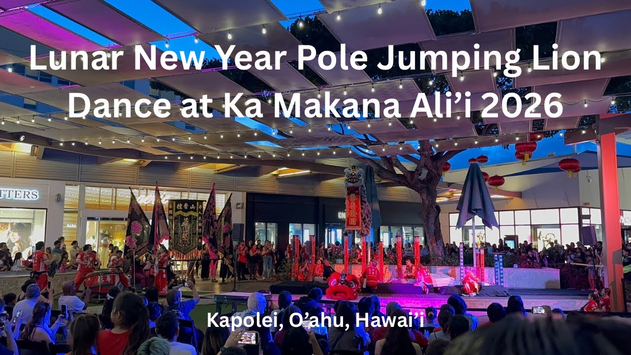 4K Lunar New Year Pole Jumping Lion Dance at Ka Makana Alii 2026 in Kapolei, Oahu, Hawaii