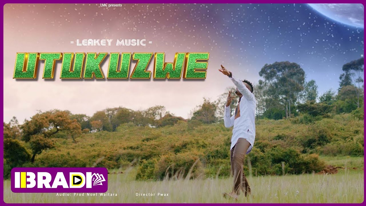 Leakey Music - Utukuzwe (Official Video) Skiza Dial *811*928# (Have Your Way Album)