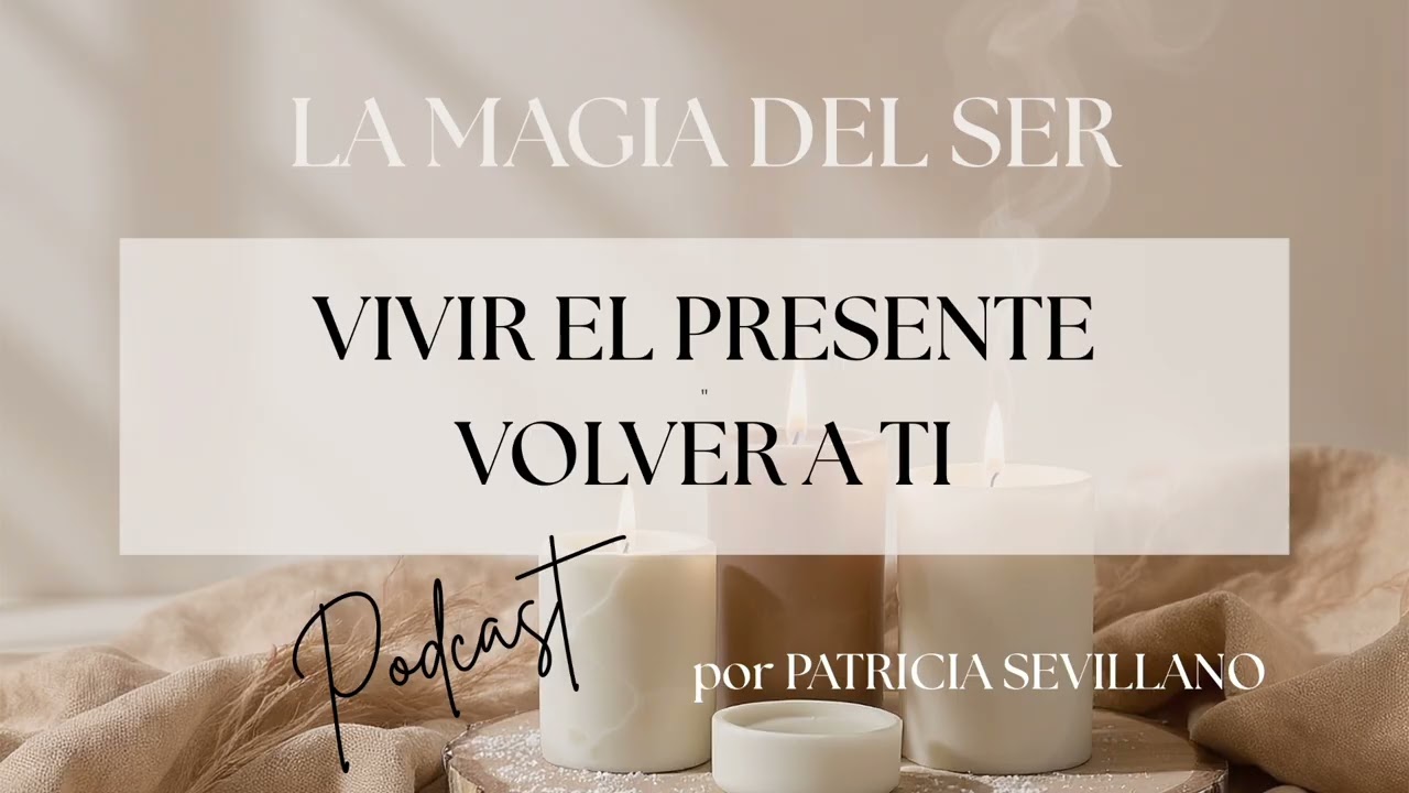 VIVIR EL PRESENTE: VOLVER A TI