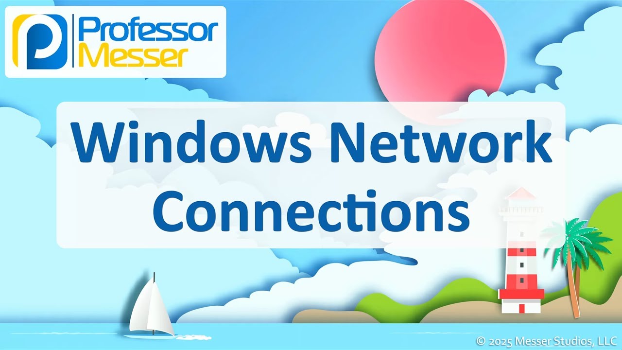 Windows Network Connections - CompTIA A+ 220-1202 - 1.7