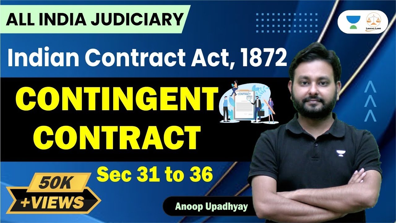 Indian contract Act, 1872 |भारतीय संविदा अधिनियम | Contingent Contract|Linking Laws | Anoop Upadhyay