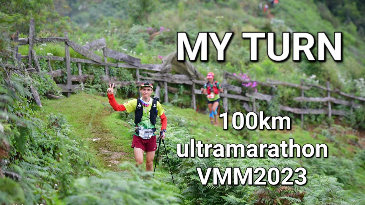 Lần đầu 100km Ultramarathon của t&ocirc;i | VMM 2023 | Video tự quay