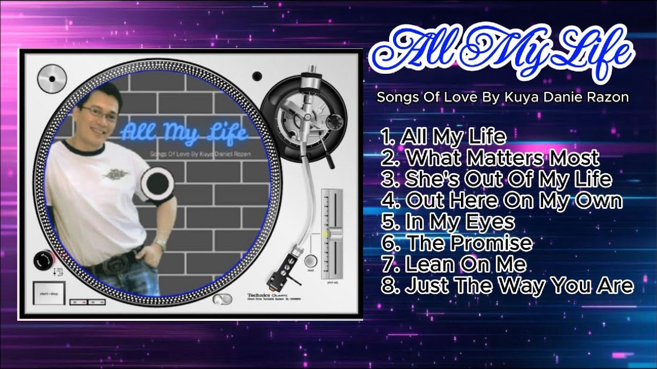 All My Life Album Revive By Kuya Daniel Razon