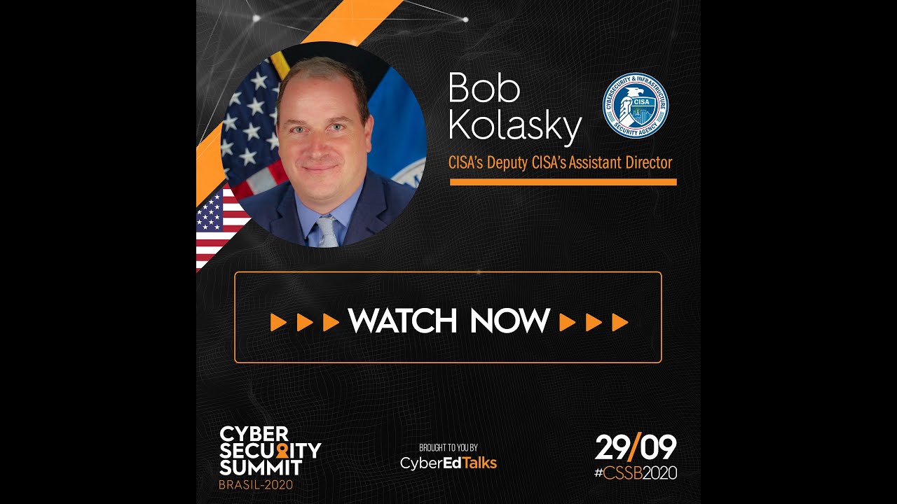 CISA: Bob Kolasky - Seguran&ccedil;a de rede: A import&acirc;ncia para a conectividade 5G