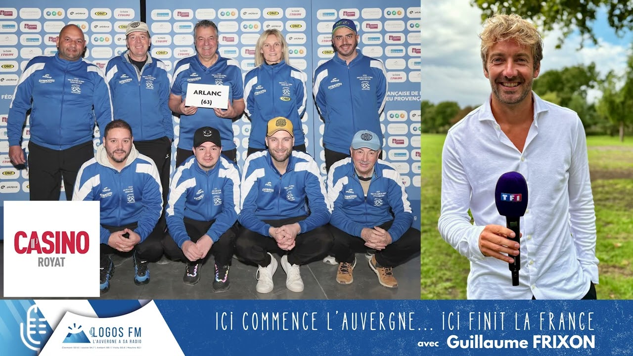 Ici commence l'Auvergne, ici finit la France sur Logos FM - Arlanc : Champion de France de pétanque
