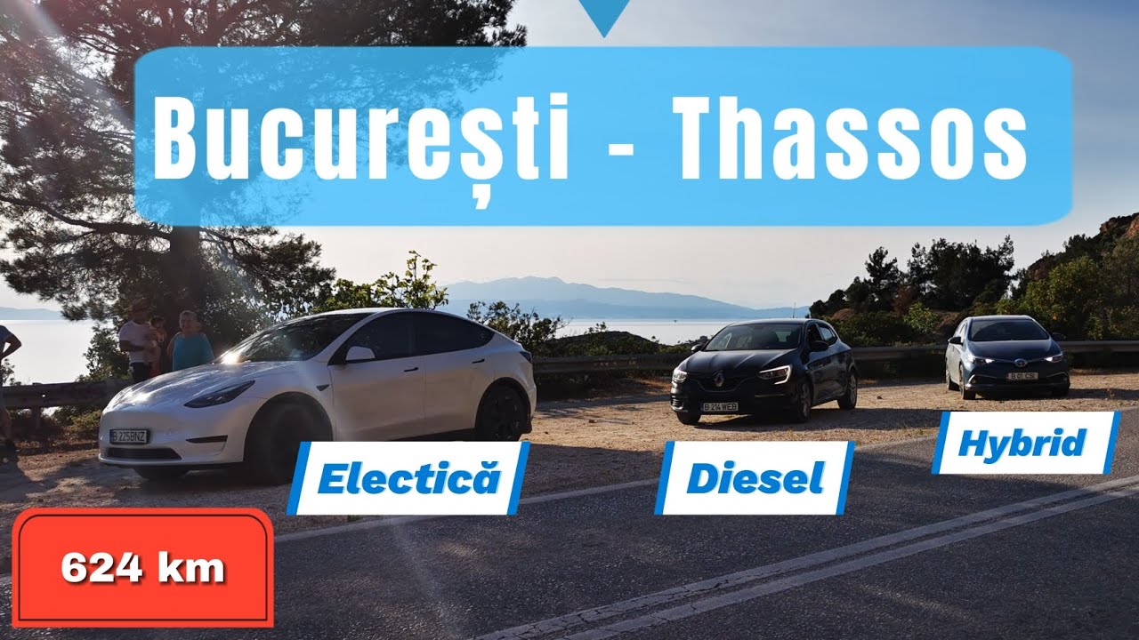 București - Thassos 🇬🇷cu TESLA Model Y SR , Toyota Auris Hybrid și Renault Megane Diesel #travelvlog